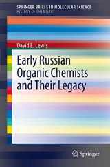 9783642282188-3642282180-Early Russian Organic Chemists and Their Legacy (SpringerBriefs in Molecular Science)