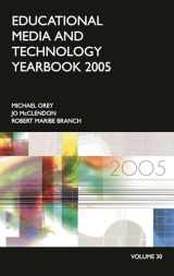 9781591582076-1591582075-Educational Media and Technology Yearbook 2005: Volume 30 (Education Media Yearbook)