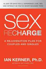 9780061234620-0061234621-Sex Recharge: A Rejuvenation Plan for Couples and Singles
