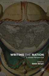 9781137428127-1137428120-Writing the Nation: A Global Perspective