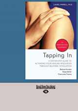 9781458770738-1458770737-Tapping In: A Step-By-Step Guide to Activating Your Healing Resources through Bilateral Stimulation