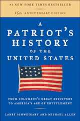9781595231154-1595231153-A Patriot's History of the United States: From Columbus's Great Discovery to America's Age of Entitlement, Revised Edition