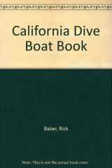 9780962208508-0962208507-California Dive Boat Book