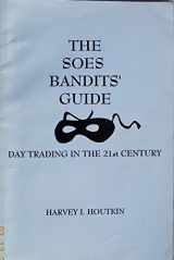 9780964787209-0964787202-The SOES bandits' guide: Day trading in the 21st century