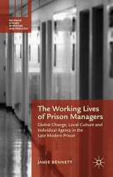 9781137498946-1137498943-The Working Lives of Prison Managers: Global Change, Local Culture and Individual Agency in the Late Modern Prison (Palgrave Studies in Prisons and Penology)