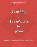 9780999458549-099945854X-Teaching a Preschooler to Read: Phonics for Parents and Other Care-Givers