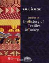 9786053601074-6053601071-Turkiye Tekstil Tarihi Uzerine Arastirmalar-Secme Eserleri 1
