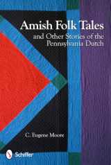 9780764338090-0764338099-Amish Folk Tales and Other Stories of the Pennsylvania Dutch