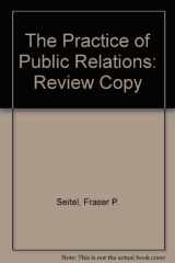 9780130289742-0130289744-The Practice of Public Relations (Review Copy)