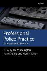 9780199639182-0199639183-Professional Police Practice: Scenarios and Dilemmas