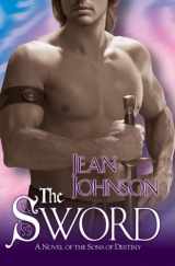 9780425214404-0425214400-The Sword (The Sons of Destiny, Book 1)
