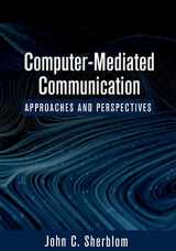 9781516530656-1516530659-Computer-Mediated Communication: Approaches and Perspectives