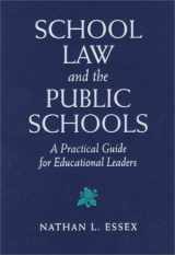 9780205273591-0205273599-School Law and the Public Schools: A Practical Guide for Educational Leaders