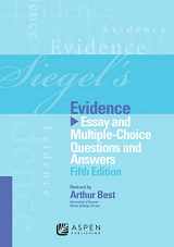 9781454809289-1454809280-Siegel's Evidence: Essay & Multiple Choice Questions & Answers, 5th Edition
