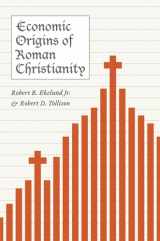 9780226200026-0226200027-Economic Origins of Roman Christianity