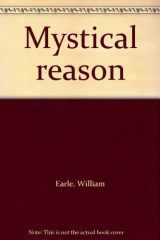 9780895266774-0895266776-Mystical reason