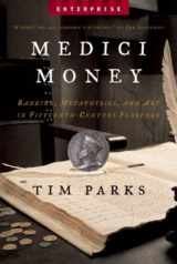 9780393328455-0393328457-Medici Money: Banking, Metaphysics, and Art in Fifteenth-Century Florence (Enterprise)