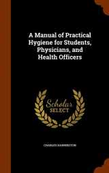9781343506756-1343506751-A Manual of Practical Hygiene for Students, Physicians, and Health Officers