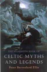 9781841192482-1841192481-The Mammoth Book of Celtic Myths and Legends (Mammoth Books)