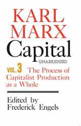 9780717804900-0717804909-Capital: A Critique of Political Economy - Volume 3: The Process of Capitalist Production as a Whole