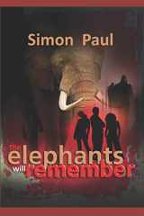 9781549909962-1549909967-The Elephants Will Remember (African Adventure Stories)