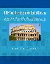 9781496057419-1496057414-Bible Study Questions on the Book of Romans: A workbook suitable for Bible classes, family studies, or personal Bible study