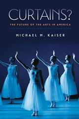 9781611687033-1611687039-Curtains?: The Future of the Arts in America