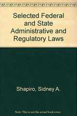 9780314224668-0314224661-Selected Federal and State Administrative and Regulatory Laws