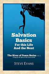 9780615844183-0615844189-Salvation Basics: How to Get Saved and Stay Saved (The River of Peace Series)