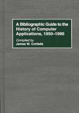 9780313298769-0313298769-A Bibliographic Guide to the History of Computer Applications, 1950–1990 (Bibliographies and Indexes in Science and Technology)