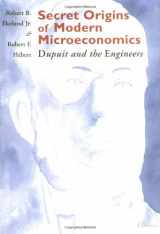 9780226199993-0226199991-Secret Origins of Modern Microeconomics: Dupuit and the Engineers