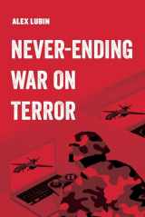 9780520297401-0520297407-Never-Ending War on Terror (Volume 13) (American Studies Now: Critical Histories of the Present)