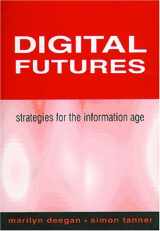 9781555704377-1555704379-Digital Futures: Strategies for the Information Age