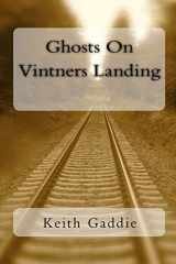 9780982675922-0982675925-Ghosts On Vintners Landing