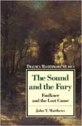 9780805779653-0805779655-The Sound and the Fury (Masterwork Studies Series)