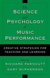9780195138108-0195138104-The Science and Psychology of Music Performance: Creative Strategies for Teaching and Learning