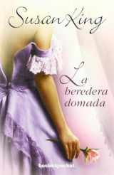 9788492516872-8492516879-La heredera domada (Books4pocket Romantica) (Spanish Edition)