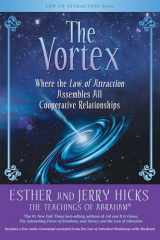 9781401958787-1401958788-The Vortex: Where the Law of Attraction Assembles All Cooperative Relationships