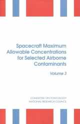 9780309056298-0309056292-Spacecraft Maximum Allowable Concentrations for Selected Airborne Contaminants: Volume 3