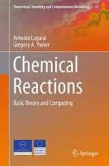 9783319623559-3319623559-Chemical Reactions: Basic Theory and Computing (Theoretical Chemistry and Computational Modelling)