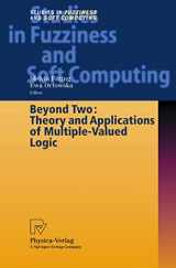 9783790825220-3790825220-Beyond Two: Theory and Applications of Multiple-Valued Logic (Studies in Fuzziness and Soft Computing, 114)