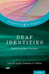 9780190887599-0190887591-Deaf Identities: Exploring New Frontiers (Perspectives on Deafness)