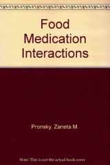 9780971089617-0971089612-Food Medication Interactions, 13th Edition
