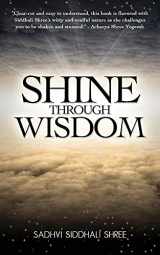 9780984385461-0984385460-Shine Through Wisdom