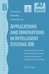 9781846282232-1846282233-Applications and Innovations in Intelligent Systems XIII: Proceedings of AI2005, the Twenty-fifth SGAI International Conference on Innovative ... (BCS Conference Series (Springer-Verlag))