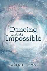 9781664299375-1664299378-Dancing with the Impossible