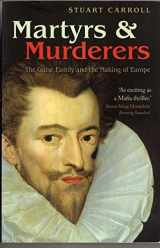 9780199596799-0199596794-Martyrs and Murderers: The Guise Family and the Making of Europe