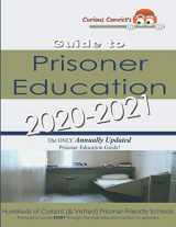 9781704803227-1704803225-Curious Convict's Guide to Prisoner Education (2020-2021): The ONLY Annually Updated Prisoner Education Guide