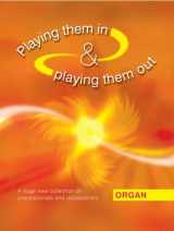 9781840035414-1840035412-Playing Them In and Playing Them Out : Organ
