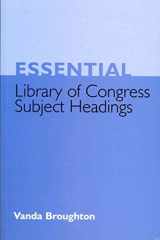 9781856046183-1856046184-Essential Library of Congress Subject Headings